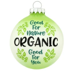 Organic Good For Nature Good For You Glass Ornament
