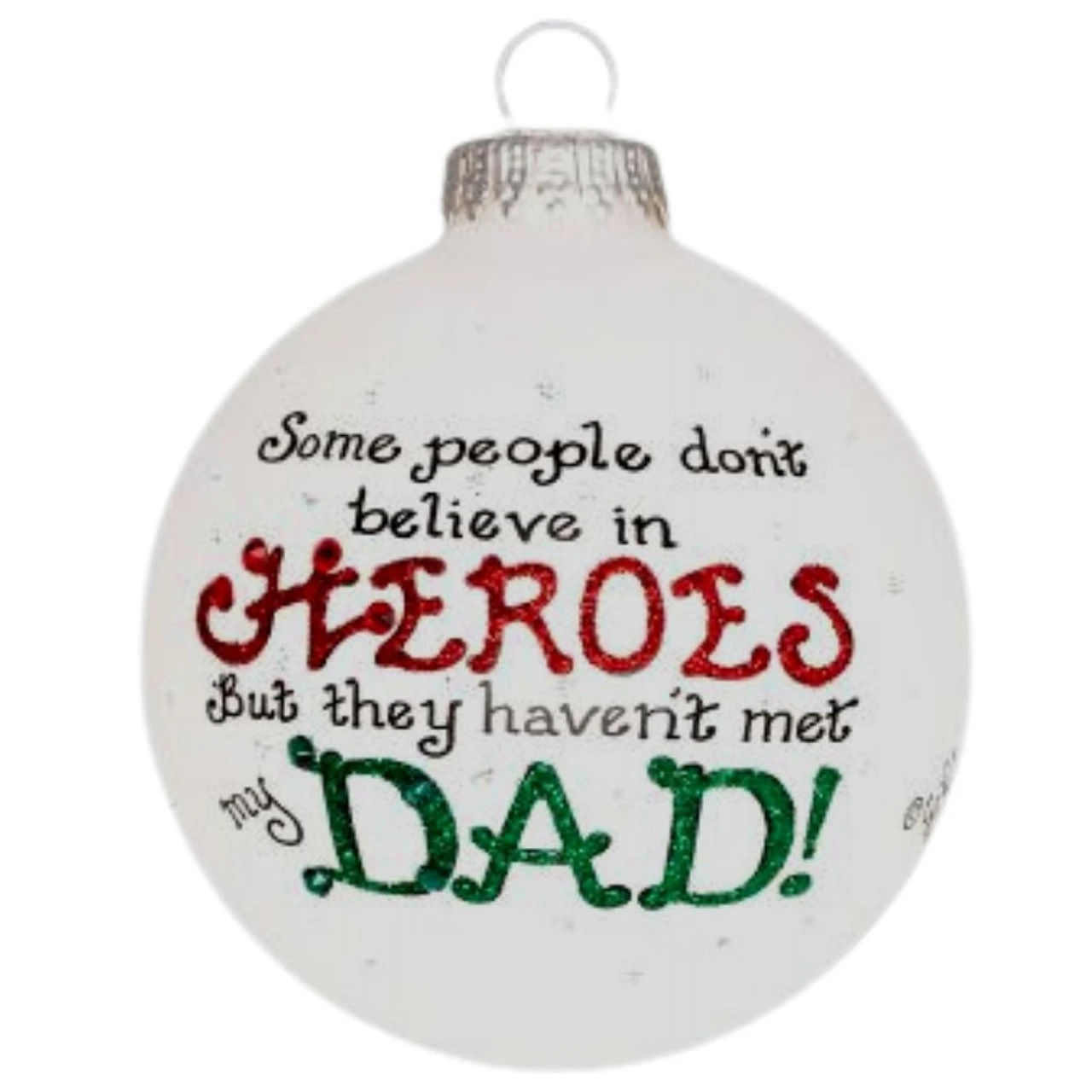 Heart Gifts By Teresa - Dads Heroes Ornament 3 Heart Gifts By Teresa - Dads Heroes Ornament