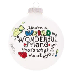 Heart Gifts By Teresa - Friend Weird Ornament