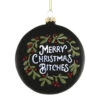 Cody Foster Merry Christmas Bitches Glass Ornament -Ornaments Shop Cody Foster Black Merry Christmas Bitches BallOrnament 73712.1694462960