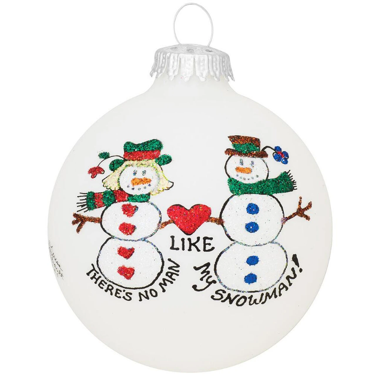 Heart Gifts By Teresa - No Man Like My Snowman Ornament 3 Heart Gifts By Teresa - No Man Like My Snowman Ornament